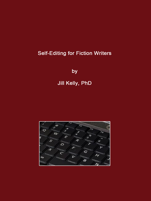 Title details for Self-Editing for Fiction Writers by Jill Kelly - Available